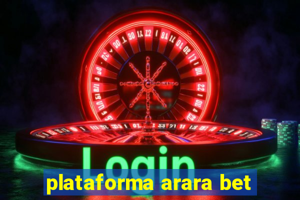 plataforma arara bet